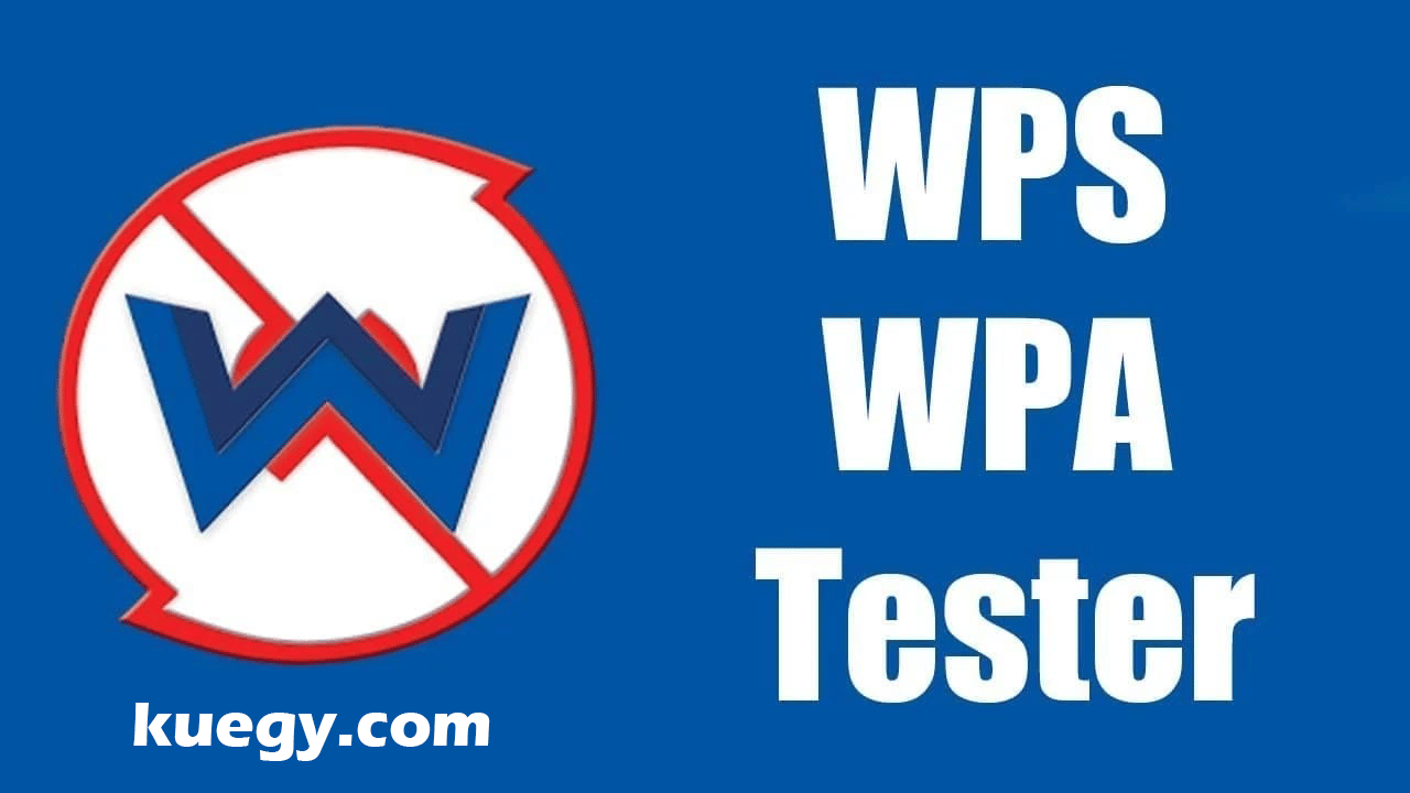 تحميل برنامج WPS Wpa Tester للاندرويد 10